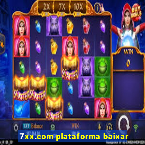 7xx.com plataforma baixar